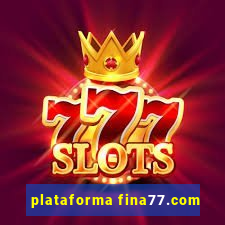 plataforma fina77.com